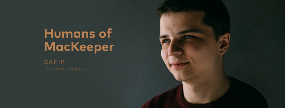 Humans of MacKeeper: Safip, Desktop Software Engineer Humans of MacKeeper: Safip, Desktop Software Engineer