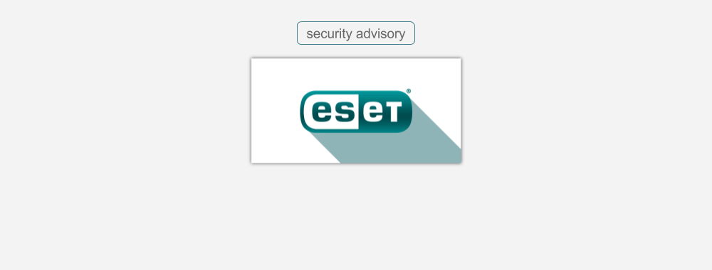 Critical Vulnerability in ESET Endpoint Antivirus - Patch Update Is Available Critical Vulnerability in ESET Endpoint Antivirus - Patch Update Is Available