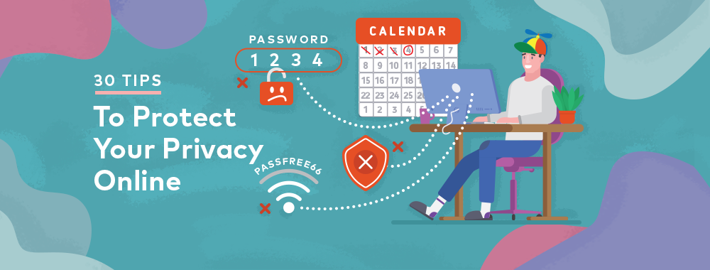 Data Privacy Day: 30 Little Steps To Protect Your Privacy Online Data Privacy Day: 30 Little Steps To Protect Your Privacy Online